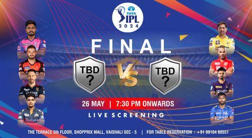 Final : TATA IPL 2024 (Screening)
