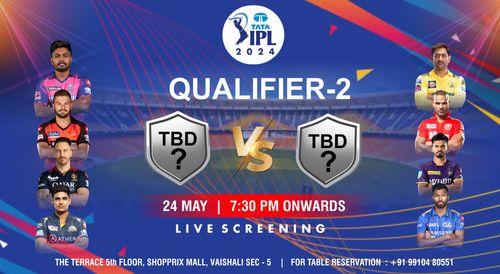 Qualifier-2 : TATA IPL 2024 (Screening)