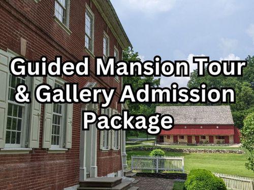 GUIDED MANSION TOUR &amp; SELF-GUIDED GALLERY
