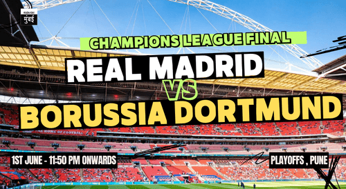 UCL Final - Real Madrid vs Borussia Dortmund - Playoffs  | Screening