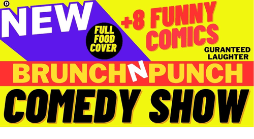 BRUNCH N PUNCH COMEDY SHOW