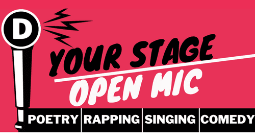 YOUR STAGE OPEN MIC-DAILY