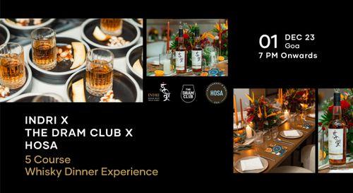 INDRI X THE DRAM CLUB X HOSA : A 5-Course Whisky Dinner