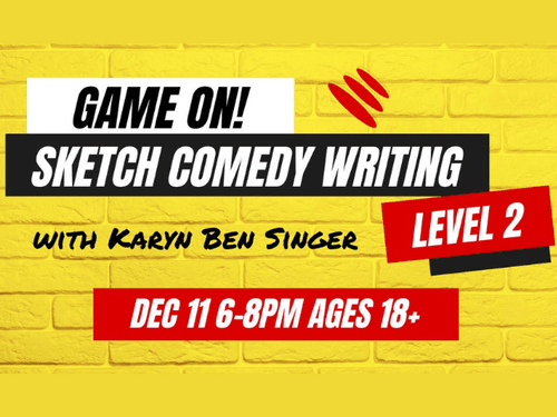 Game On! Sketch Comedy Writing, Level 2