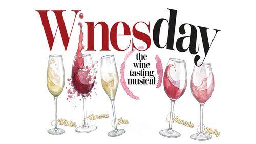 Winesday the Musical + Wine Tasting