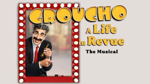 Walnut Street Theatre's Groucho: A Life in Revue, the Musical