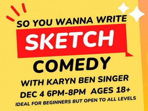 So You Wanna Write Sketch Comedy