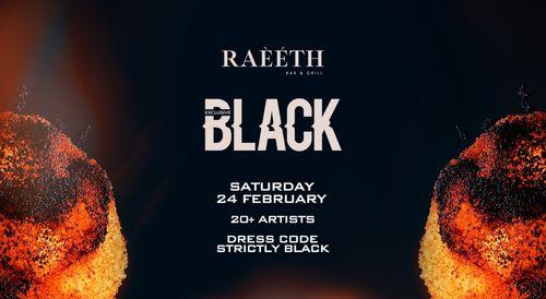 BLACK EXCLUSIVE - BIGGEST PARTY OF THE SEASON | RAEETH