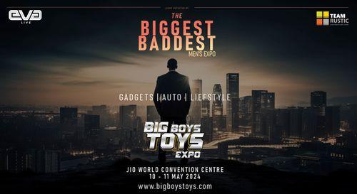 Big Boys Toys Expo 2024 | Mumbai