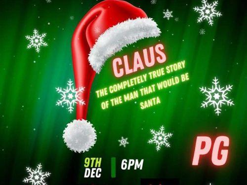 Claus: The True Story of the Man That Would Be Santa